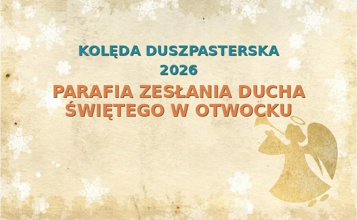Parafia Zesłania Ducha Świętego w Otwocku – harmonogram kolęd (wizyt duszpasterskich) 2026