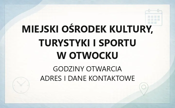 Miejski Ośrodek Kultury, Turystyki i Sportu w Otwocku - kontakt, godziny, bilety, zajęcia
