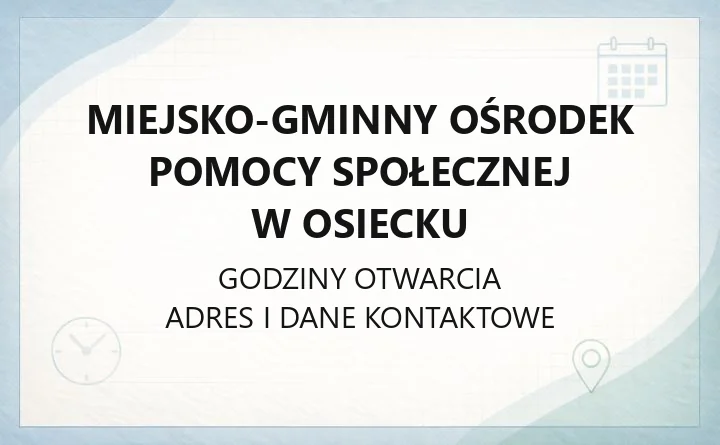 Miejsko-Gminny Ośrodek Pomocy Społecznej w Osiecku - kontakt, pomoc, dokumenty