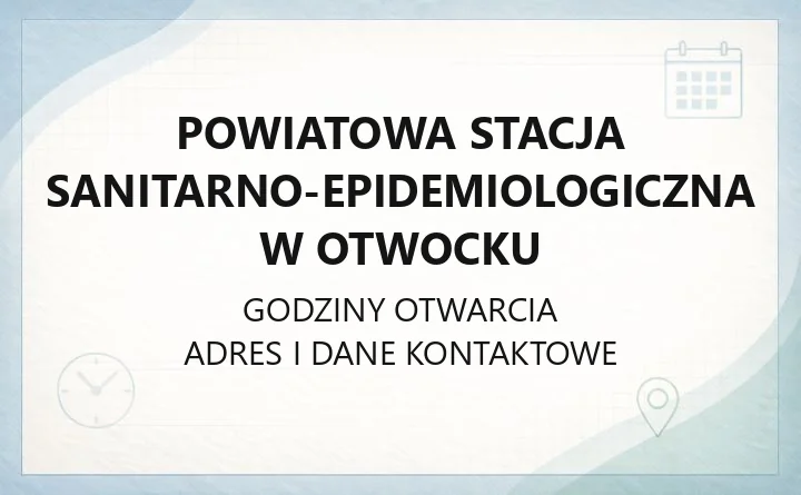Powiatowa Stacja Sanitarno-Epidemiologiczna w Otwocku - kontakt, badania, zgłoszenia