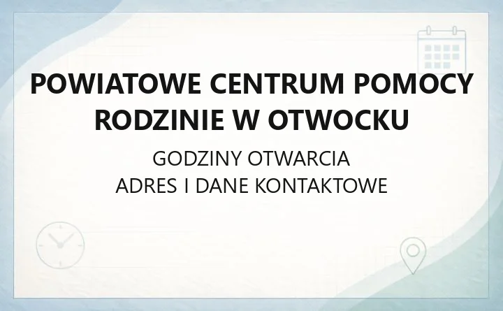 Powiatowe Centrum Pomocy Rodzinie w Otwocku - kontakt, usługi, dofinansowania