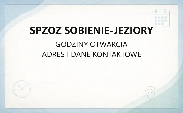 SPZOZ Sobienie-Jeziory - kontakt, godziny poradni, rejestracja
