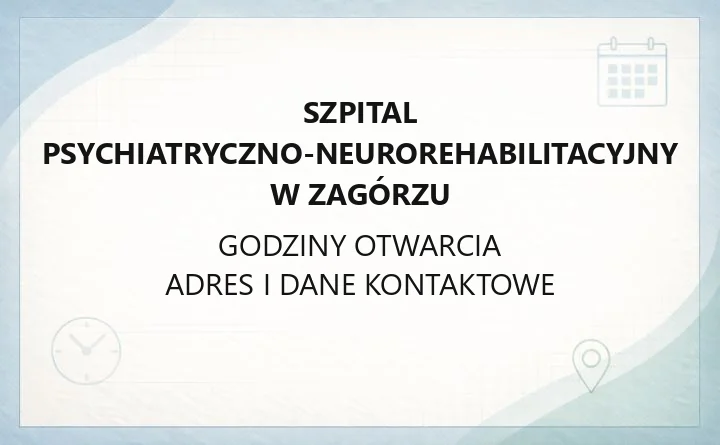 Szpital Psychiatryczno-Neurorehabilitacyjny w Zagórzu - kontakt, oddziały, rejestracja
