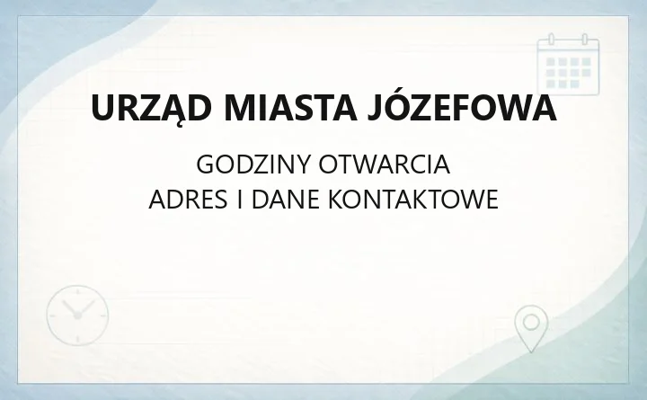 Urząd Miasta Józefowa - kontakt, godziny, wydziały i e-usługi