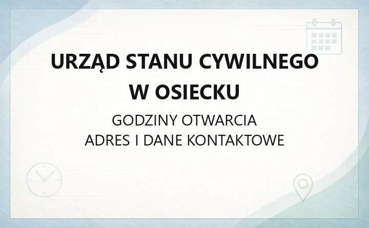 Urząd Stanu Cywilnego w Osiecku - kontakt, godziny, sprawy do załatwienia