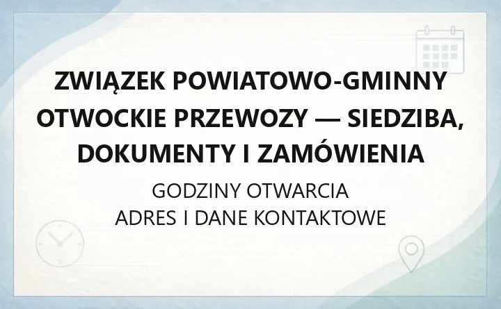 Związek Powiatowo-Gminny Otwockie Przewozy - siedziba, dokumenty i zamówienia