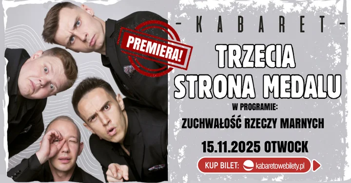 Grafika promocyjna wydarzenia Kabaret Trzecia Strona Medalu — „Zuchwałość rzeczy marnych” w Otwocku (15 listopada 2025)