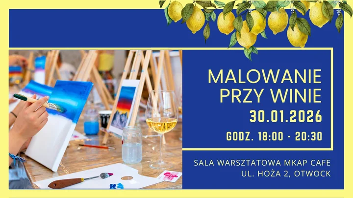 Grafika promocyjna wydarzenia Malowanie przy winie — wieczór sztuki, smaku i relaksu w MKAP Café