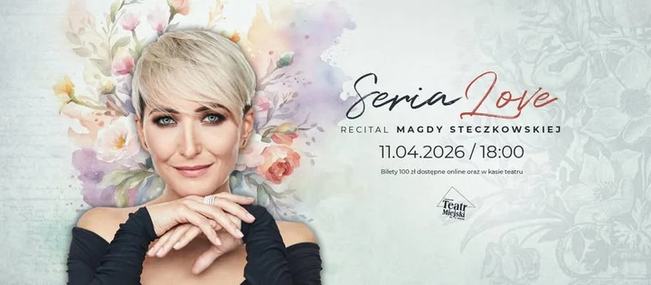 Grafika promocyjna wydarzenia Recital Magdy Steczkowskiej „SeriaLove” — piosenki z polskich seriali