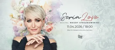 Grafika promocyjna wydarzenia Recital Magdy Steczkowskiej „SeriaLove” — piosenki z polskich seriali