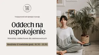 Grafika promocyjna wydarzenia Warsztat „Oddech na uspokojenie” w Otwocku – jak oddech pomaga wyciszyć stres
