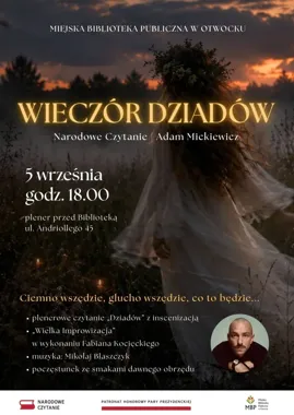 Wieczór Dziadów w Otwocku - Mickiewicz wyjdzie w plener